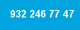 932 246 77 47